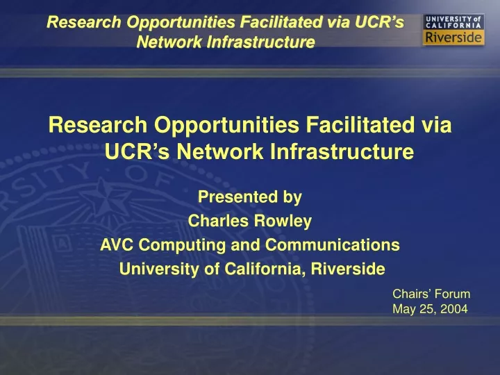 research opportunities facilitated via ucr s network infrastructure