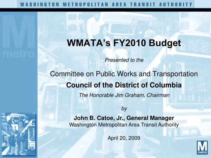 wmata s fy2010 budget presented to the committee