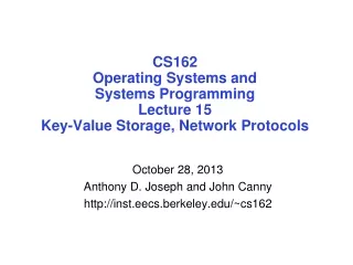 CS162 Operating Systems and Systems Programming Lecture 15 Key-Value Storage, Network Protocols