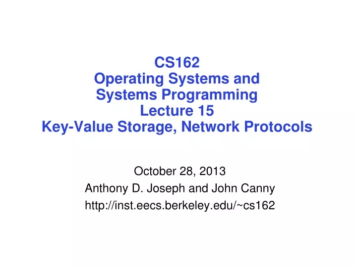 cs162 operating systems and systems programming lecture 15 key value storage network protocols