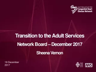 Transition to the Adult Services Network Board – December 2017  Sheena Vernon