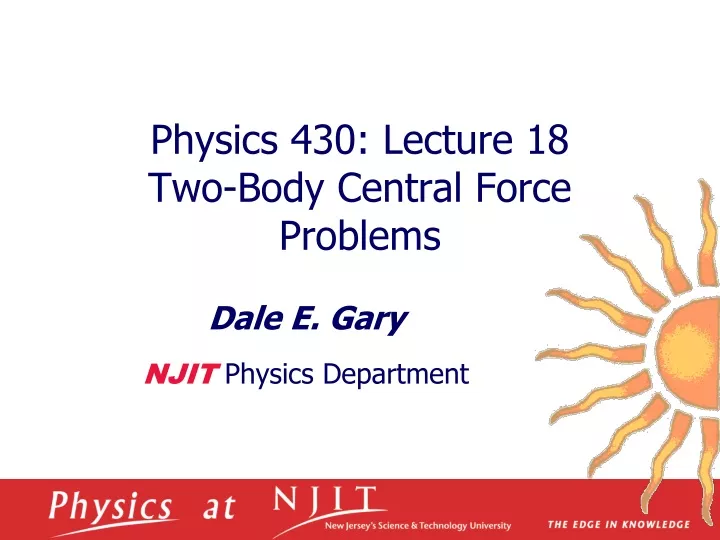 physics 430 lecture 18 two body central force problems