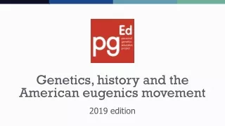 Genetics, history and the American eugenics movement