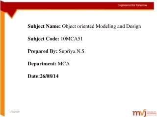 Subject Name:  Object oriented Modeling and Design Subject Code:  10MCA51