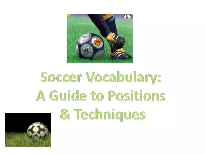soccer vocabulary a guide to positions techniques