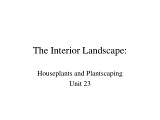 The Interior Landscape: