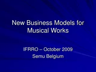 New Business Models for Musical Works