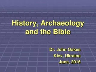 History, Archaeology and the Bible