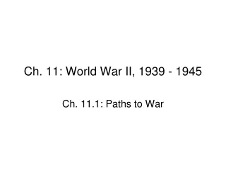 Ch. 11: World War II, 1939 - 1945