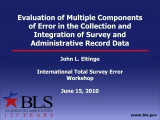 John L. Eltinge  International Total Survey Error Workshop June 15, 2010