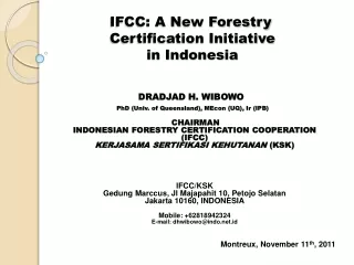 IFCC: A New Forestry 	Certification Initiative  	        in Indonesia