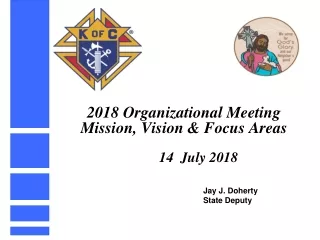 2018 Organizational Meeting Mission, Vision &amp; Focus Areas