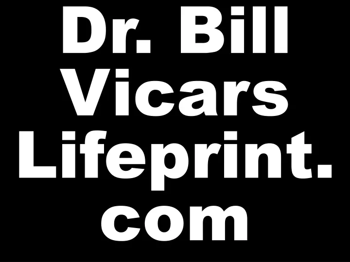 dr bill vicars lifeprint com