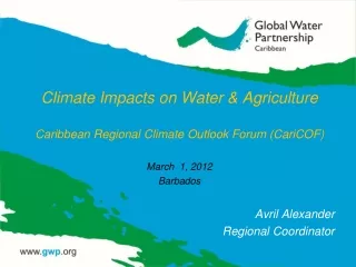Climate Impacts on Water &amp; Agriculture Caribbean Regional Climate Outlook Forum (CariCOF)