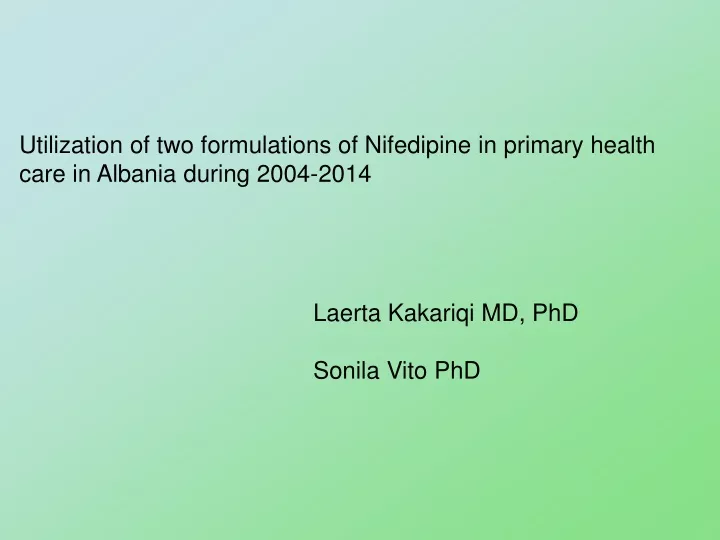 utilization of two formulations of nifedipine