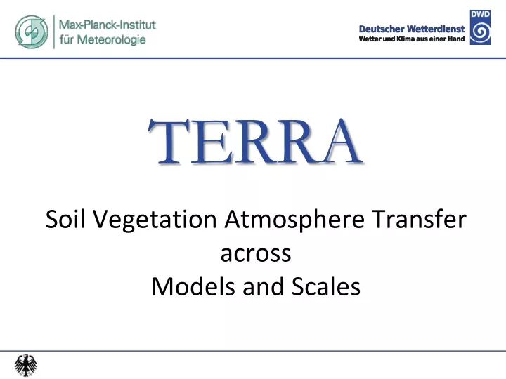 terra soil vegetation atmosphere transfer across models and scales
