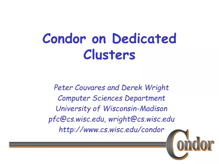 condor on dedicated clusters