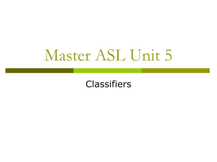 master asl unit 5