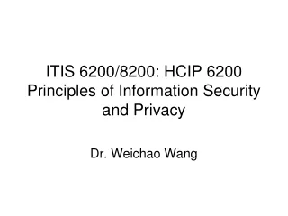ITIS 6200/8200: HCIP 6200 Principles of Information Security and Privacy