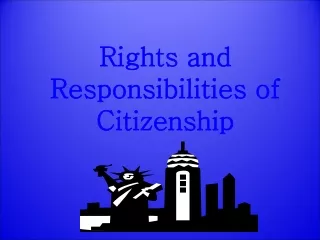 Rights and Responsibilities of Citizenship