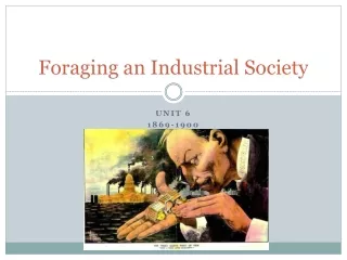 Foraging an Industrial Society