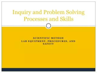 Inquiry and Problem Solving Processes and Skills