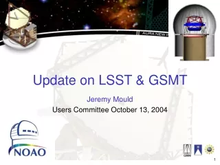 Update on LSST &amp; GSMT