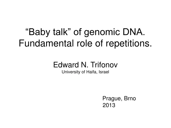 baby talk of genomic dna fundamental role