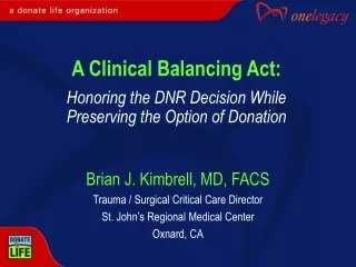 A Clinical Balancing Act: Honoring the DNR Decision While  Preserving the Option of Donation