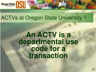 ACTVs at Oregon State University