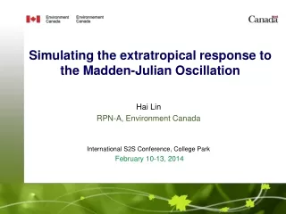 Simulating the extratropical response to the Madden-Julian Oscillation