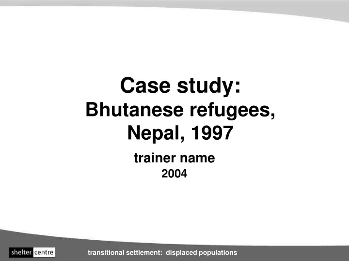 case study bhutanese refugees nepal 1997