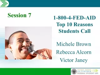 1-800-4-FED-AID Top 10 Reasons  Students Call