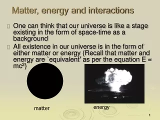 Matter, energy and interactions