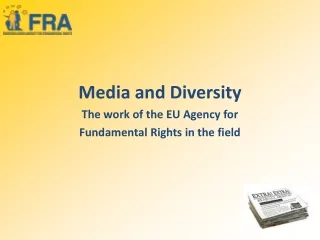 Media and Diversity The work of the EU Agency for  Fundamental Rights in the field