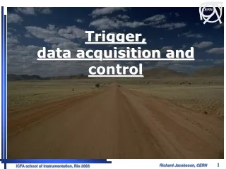 Trigger,  data acquisition and control