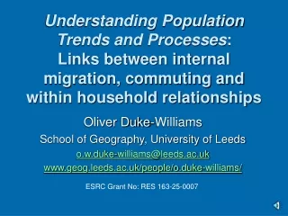 Oliver Duke-Williams School of Geography, University of Leeds o.w.duke-williams@leeds.ac.uk