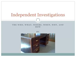 Independent Investigations