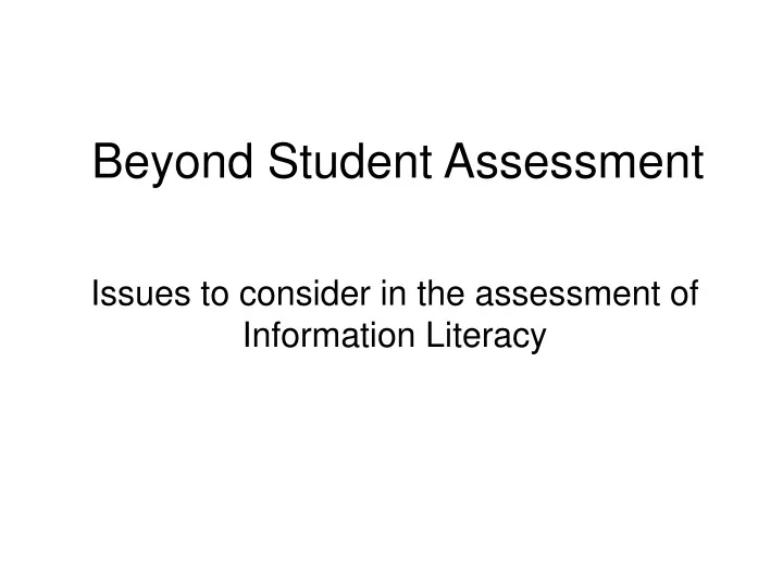 beyond student assessment