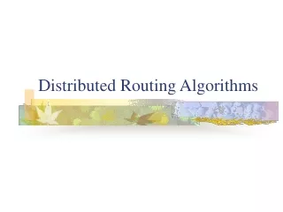 Distributed Routing Algorithms