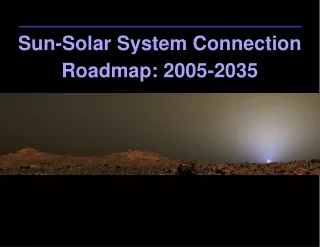 Sun-Solar System Connection Roadmap: 2005-2035
