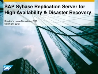SAP Sybase Replication Server for High Availability &amp; Disaster Recovery