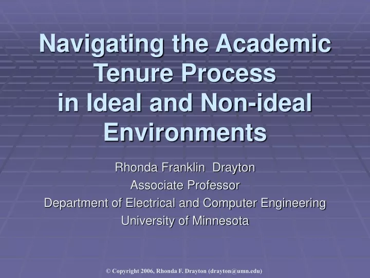 navigating the academic tenure process in ideal and non ideal environments