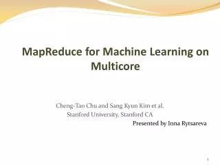 MapReduce for Machine Learning on Multicore