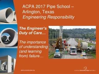 ACPA 2017 Pipe School – Arlington, Texas  Engineering Responsibility