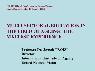 MULTI-SECTORAL EDUCATION IN THE FIELD OF AGEING: THE MALTESE EXPERIENCE