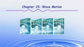 Chapter 15: Wave Motion