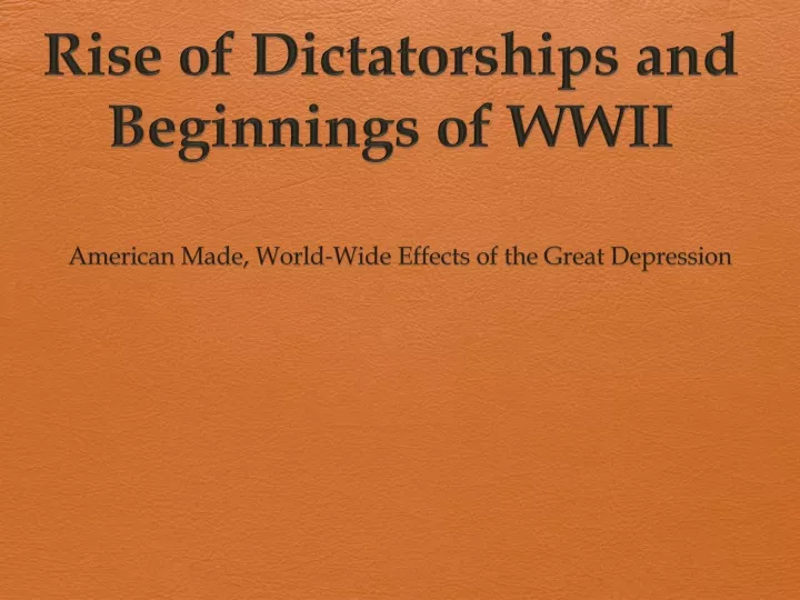 rise of dictatorships and beginnings of wwii