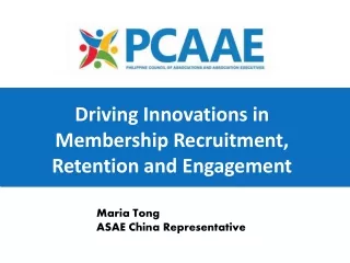 Driving Innovations in Membership Recruitment, Retention and Engagement