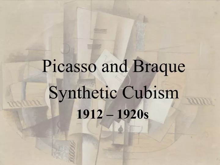 picasso and braque synthetic cubism